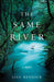 The Same River - Paperback