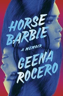 Horse Barbie: A Memoir - Hardcover
