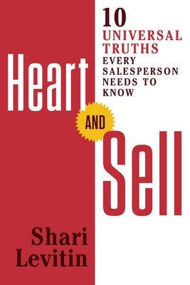 Heart and Sell: 10 Universal Truths Every Salesperson Needs to Know - Paperback | Diverse Reads