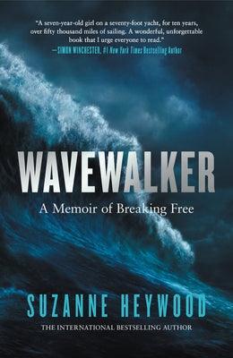 Wavewalker: A Memoir of Breaking Free - Hardcover | Diverse Reads