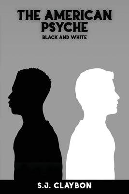 The American Psyche: Black and White - Paperback | Diverse Reads