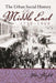 The Urban Social History of the Middle East, 1750-1950 - Paperback