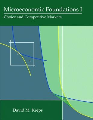 Microeconomic Foundations I: Choice and Competitive Markets - Hardcover | Diverse Reads
