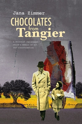 Chocolates from Tangier: A Holocaust replacement child's memoir of art and transformation - Paperback | Diverse Reads