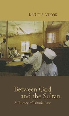 Between God and the Sultan: A History of Islamic Law - Paperback | Diverse Reads