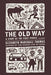 The Old Way: A Story of the First People - Paperback | Diverse Reads