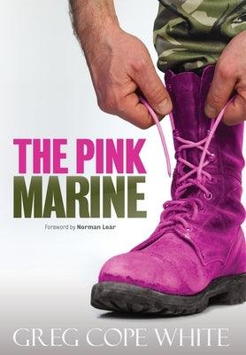 The Pink Marine: One Boy's Journey Through Bootcamp To Manhood - Hardcover | Diverse Reads