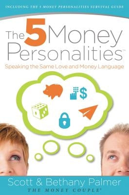The 5 Money Personalities: Speaking the Same Love and Money Language - Paperback | Diverse Reads