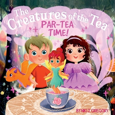 Par-Tea Time: The Creatures of the Tea - Paperback | Diverse Reads