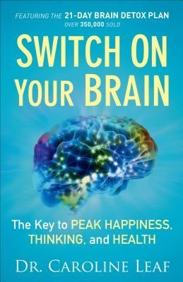 Switch on Your Brain: The Key to Peak Happiness, Thinking, and Health - Paperback | Diverse Reads