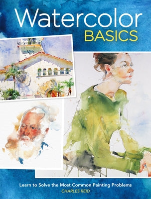 Watercolor Basics: Learn To Solve The Most Common Painting Problems - Paperback | Diverse Reads