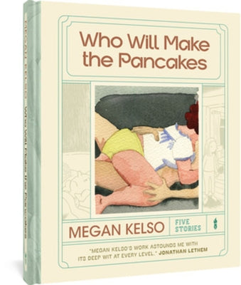 Who Will Make the Pancakes: Five Stories - Hardcover | Diverse Reads