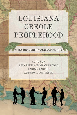 Louisiana Creole Peoplehood: Afro-Indigeneity and Community - Paperback | Diverse Reads