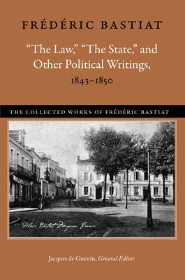 "The Law," "The State," and Other Political Writings, 1843-1850 - Hardcover | Diverse Reads