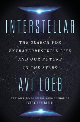 Interstellar: The Search for Extraterrestrial Life and Our Future in the Stars - Hardcover | Diverse Reads