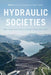 Hydraulic Societies: Water, Power, and Control in East and Central Asian History - Paperback | Diverse Reads