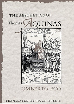The Aesthetics of Thomas Aquinas - Paperback | Diverse Reads