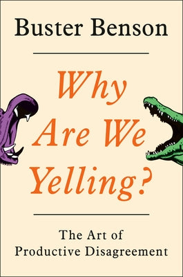 Why Are We Yelling?: The Art of Productive Disagreement - Hardcover | Diverse Reads