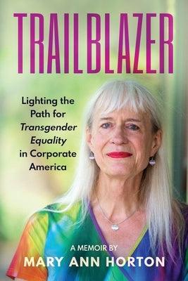 Trailblazer: Lighting the Path for Transgender Equality in Corporate America - Paperback | Diverse Reads