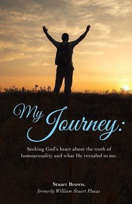 My Journey: Seeking God's heart about the truth of homosexuality and what He revealed to me. - Paperback | Diverse Reads