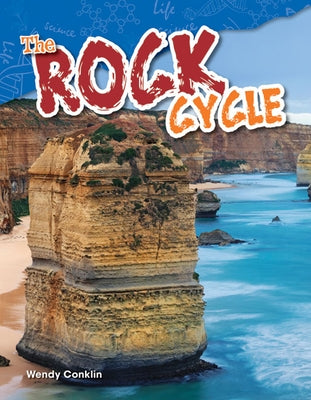 The Rock Cycle (Content and Literacy in Science Grade 4) - Paperback | Diverse Reads