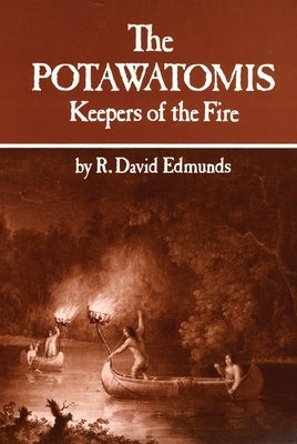 The Potawatomis: Keepers of the Fire - Paperback | Diverse Reads