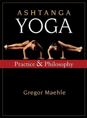 Ashtanga Yoga: Practice and Philosophy - Paperback | Diverse Reads