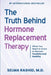 The Truth Behind Hormone Replacement Therapy: What You Need to Know to Remain Youthful and Healthy - Paperback | Diverse Reads