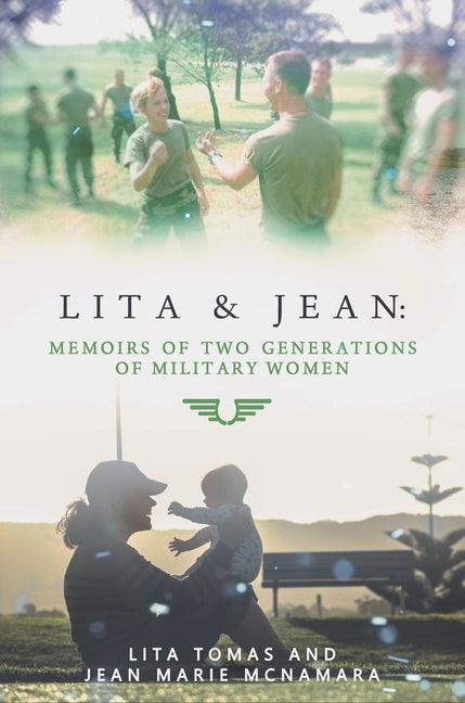 Lita & Jean: Memoirs of Two Generations of Military Women - Hardcover | Diverse Reads