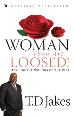 Woman, Thou Art Loosed!: Healing the Wounds of the Past - Paperback | Diverse Reads