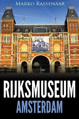 Rijksmuseum Amsterdam: Highlights of the Collection - Paperback | Diverse Reads