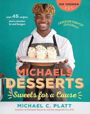 Michaels Desserts: Sweets for a Cause - Paperback |  Diverse Reads