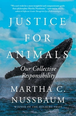 Justice for Animals: Our Collective Responsibility - Paperback | Diverse Reads