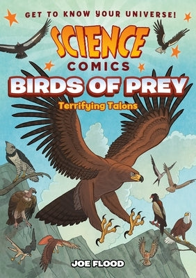Science Comics: Birds of Prey: Terrifying Talons - Paperback | Diverse Reads