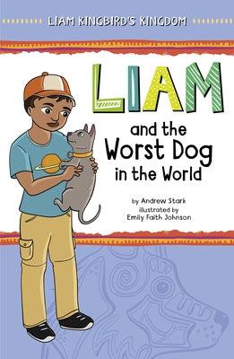 Liam and the Worst Dog in the World - Paperback | Diverse Reads