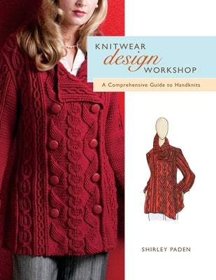 Knitwear Design Workshop: A Comprehensive Guide to Handknits - Paperback | Diverse Reads