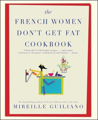 The French Women Don't Get Fat Cookbook - Paperback | Diverse Reads