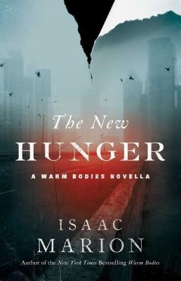 The New Hunger: A Warm Bodies Novella (The Prequel to Warm Bodies) - Paperback | Diverse Reads