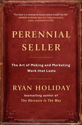 Perennial Seller: The Art of Making and Marketing Work That Lasts - Hardcover | Diverse Reads