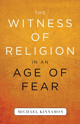 The Witness of Religion in an Age of Fear - Paperback | Diverse Reads