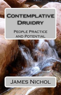 Contemplative Druidry: People Practice and Potential - Paperback | Diverse Reads