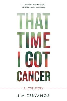 That Time I Got Cancer - Paperback | Diverse Reads