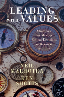 Leading With Values: Strategies for Making Ethical Decisions in Business and Life - Hardcover | Diverse Reads