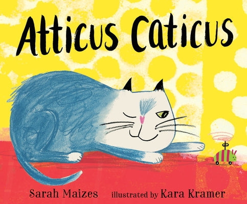 Atticus Caticus - Hardcover | Diverse Reads