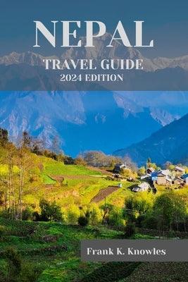 Nepal Travel Guide 2024: "Discover the Magic of Nepal: Your Ultimate Travel Guide for 2024" - Paperback | Diverse Reads