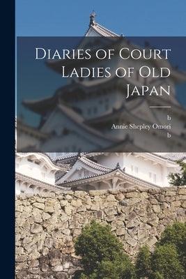 Diaries of Court Ladies of old Japan - Paperback | Diverse Reads