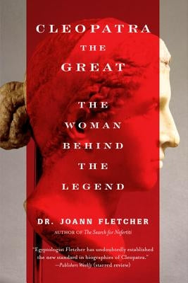 Cleopatra the Great: The Woman Behind the Legend - Paperback | Diverse Reads