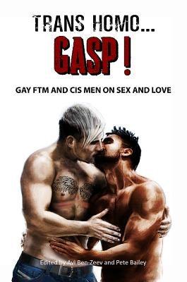 Trans Homo...Gasp! Gay Ftm and Cis Men on Sex and Love - Paperback | Diverse Reads