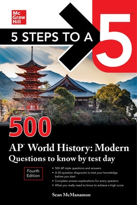 5 Steps to a 5: 500 AP World History: Modern Questions to Know by Test Day, Fourth Edition - Paperback | Diverse Reads