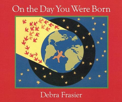 On the Day You Were Born Board Book - Board Book | Diverse Reads